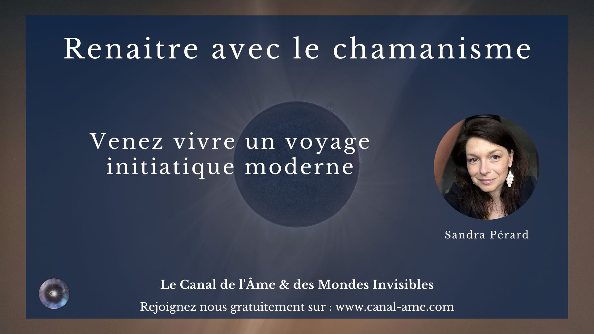 Renaitre avec le chamanisme, un voyage initiatique moderne avec Sandra
